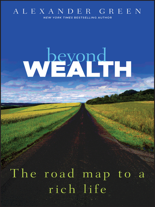 Title details for Beyond Wealth by Alexander Green - Available